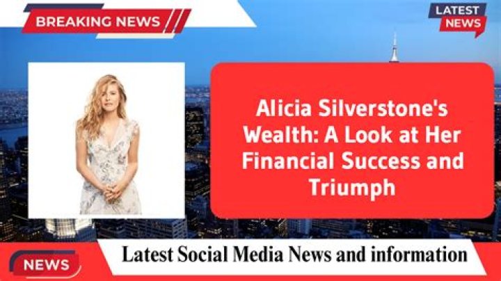 Discover Alicia Silverstone Net Worth: Financial Insights and Career Highlights