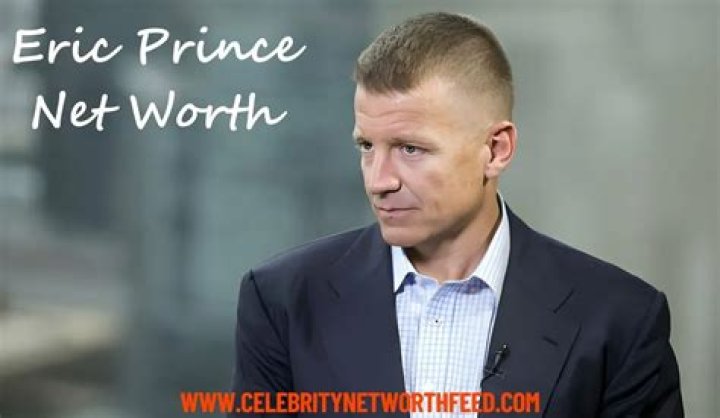 Eric Prince Net Worth: A Look into the Life and Wealth of the American Businessman