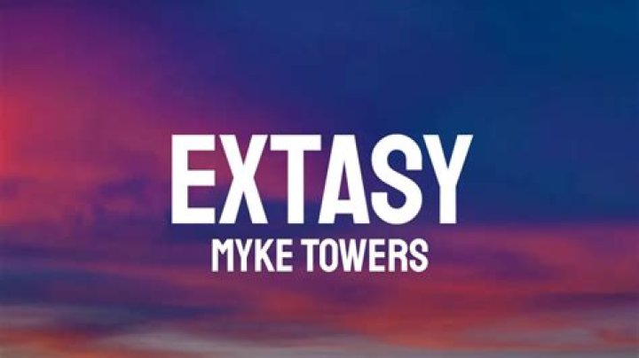 Exploring the Magic of "Extasy" by Myke Towers: Lyrics and More