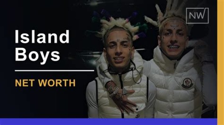 Island Boys Net Worth: A Comprehensive Look at Their Financial Journey