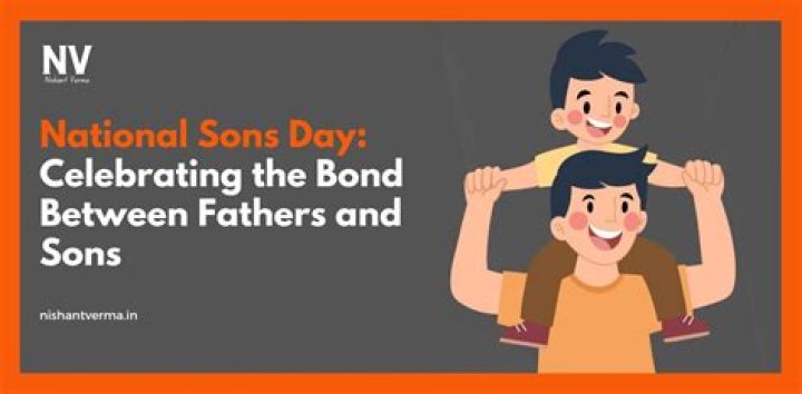 Son Day: Celebrating the Bond Between Fathers and Sons