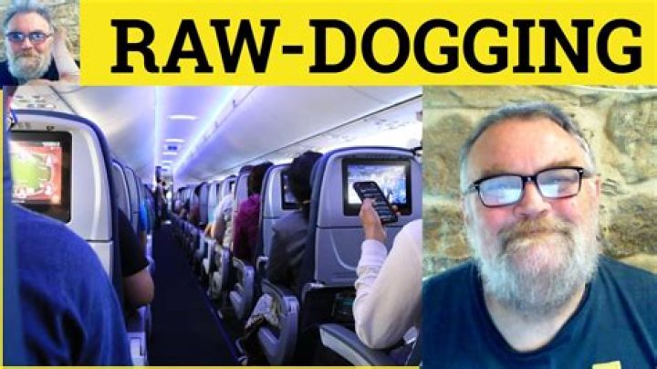 Understanding Raw Dogging Meaning: A Comprehensive Guide