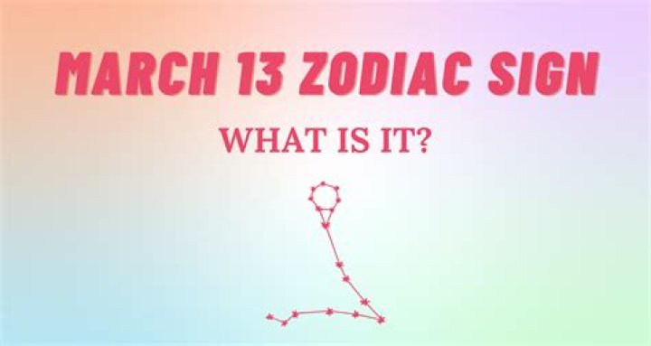 Understanding the March 13 Zodiac Sign: Traits, Compatibility, and More