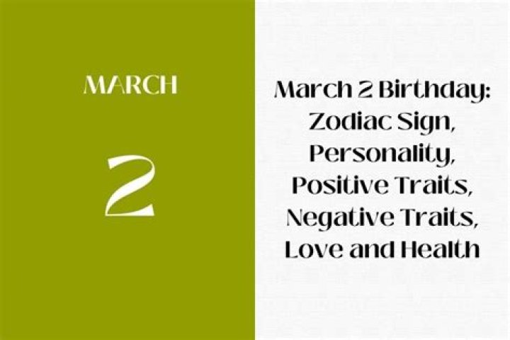Understanding the Traits and Characteristics of March 2nd Zodiac Sign